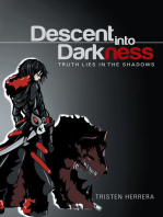 Descent into Darkness: Truth Lies in the Shadows