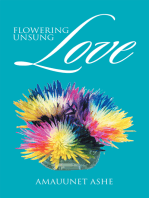 Flowering Unsung Love