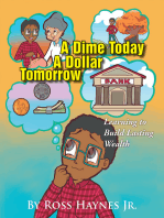 A Dime Today a Dollar Tomorrow: Learning to Build Lasting Wealth