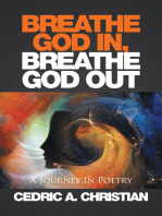 Breathe God In, Breathe God Out: A Journey in Poetry