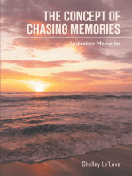 The Concept of Chasing Memories: Unbroken Memories