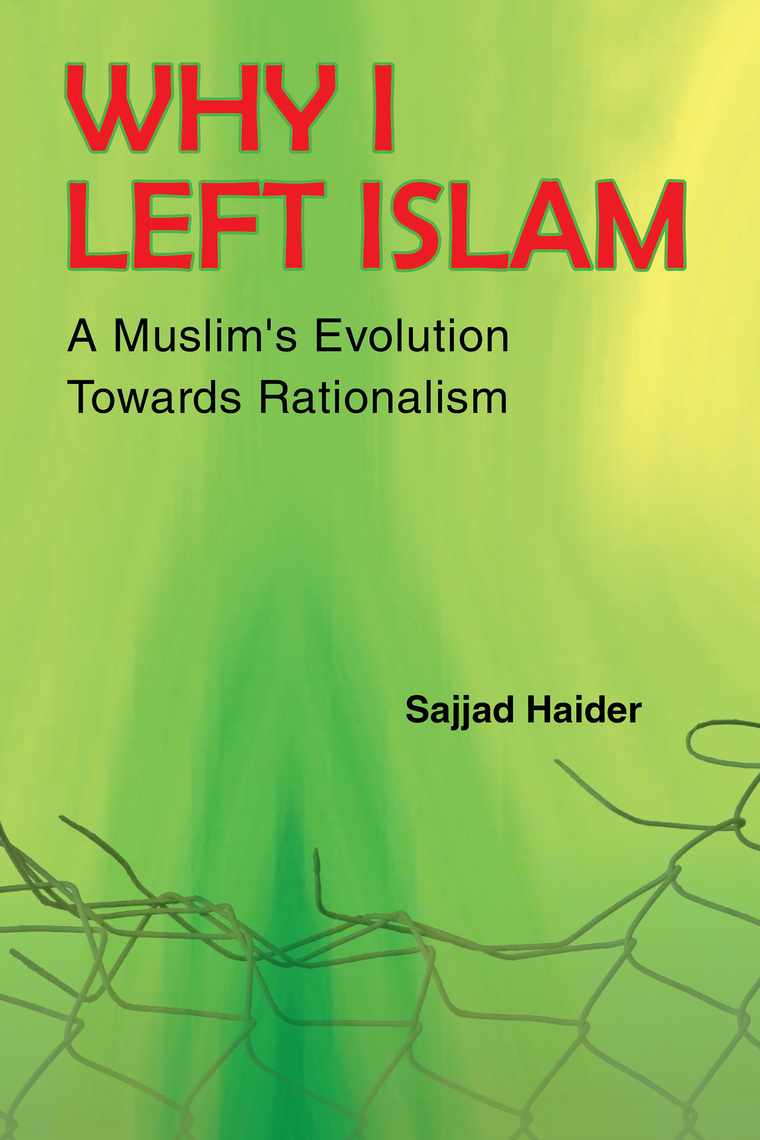 Why I Left Islam by Sajjad Haider (Ebook) - Read free for 30 days