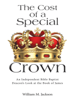 The Cost of a Special Crown: An Independent Bible Baptist Deacon's Look at the Book of James