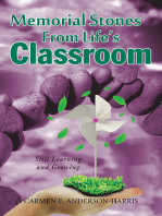 Memorial Stones from Life's Classroom: Still Learning and Growing