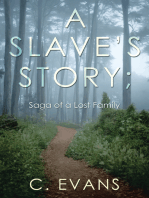 A Slave’S Story; Saga of a Lost Family
