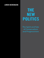 The New Politics: The Spirit and Fate of Conservatism and Progressivism