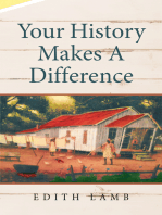 Your History Makes a Difference