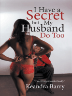 I Have a Secret but My Husband Do Too: Two Wrongs Can Be Deadly