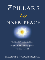 7 Pillars to Inner Peace: To Live Life to Its Fullest Begins with Finding Peace Within Oneself