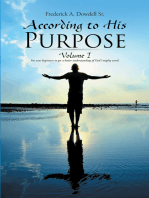 According to His Purpose: Volume I