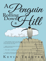 A Penguin Rolling Down a Hill