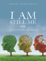 I Am Still Me: A Collection of Poems