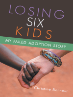 Losing Six Kids: My Failed Adoption Story