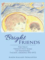 Bright Friends: The First Twenty-Five Years of Visitations Tucson, Arizona 1947-1972