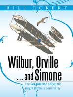 Wilbur, Orville . . . and Simone: The Seagull Who Helped the Wright Brothers Learn to Fly