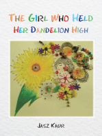 The Girl Who Held Her Dandelion High