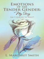 Emotions of the Tender Gender: My Story: Am I Graced to Wait?