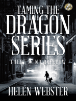 Taming the Dragon Series: There Is No Rainbow