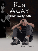 Run Away: Throw Away Kids