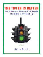 The Truth Is Better: God Is Ready to Square with His People-The Bible Is Pretending