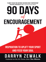 90 Days of Encouragement: Inspiration to Uplift Your Spirit and Feed Your Soul
