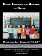 Called, Equipped, and Anointed to Serve Christian Day Schools: K3-12Th