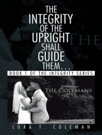 The Integrity of the Upright Shall Guide Them…: Book 1 of the Integrity Series