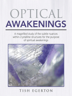 Optical Awakenings: A Magnified Study of the Subtle Nuances Within Crystalline Structures for the Purpose of Spiritual Awakenings