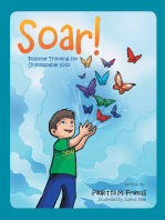 Soar!: Positive Thinking for Unstoppable Kids