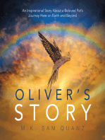 Oliver’S Story: An Inspirational Story About a Beloved Pet’S Journey Here on Earth and Beyond