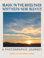 Magic in the Skies over Northern New Mexico: A Photographic Journey