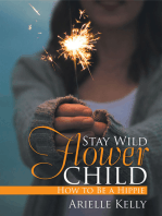 Stay Wild Flower Child