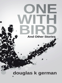 One with Bird: And Other Stories