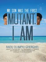 Mutant, I Am: My Son Was the First