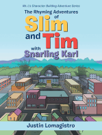 The Rhyming Adventures of Slim and Tim with Snarling Karl