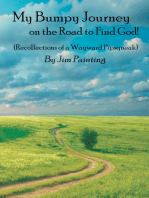 My Bumpy Journey on the Road to Find God!: Recollections of a Wayward Pipsqueak