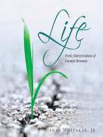 Life: Poetic Interpretations of Eventful Moments