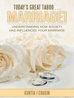 Today’S Great Taboo . . . Marriage!: Understanding How Society Has Influenced Your Marriage