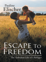 Escape to Freedom: The Turbulent Life of a Refugee
