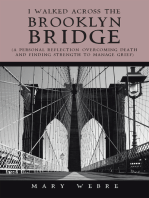 I Walked Across the Brooklyn Bridge: A Personal Reflection—Overcoming Death and Finding Strength to Manage Grief