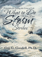 What to Do When Your Storm Strikes: Principles for Facing the Crises of Life