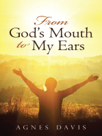 From God’S Mouth to My Ears