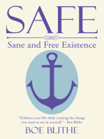 Safe: Sane and Free Existence