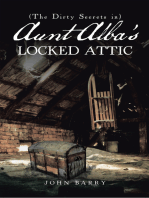 (The Dirty Secrets In) Aunt Alba’S Locked Attic