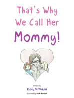 That’S Why We Call Her Mommy!