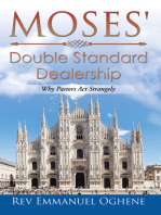 Moses’ Double Standard Dealership