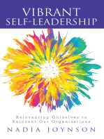 Vibrant Self-Leadership: Reinventing Ourselves to Reinvent Our Organizations