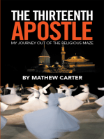 The Thirteenth Apostle: My Journey out of the Religious Maze