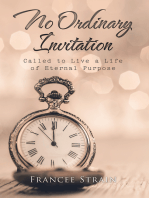 No Ordinary Invitation: Called to Live a Life of Eternal Purpose