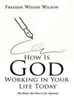 How Is God Working in Your Life Today: My Mind, My Heart Is for Optional